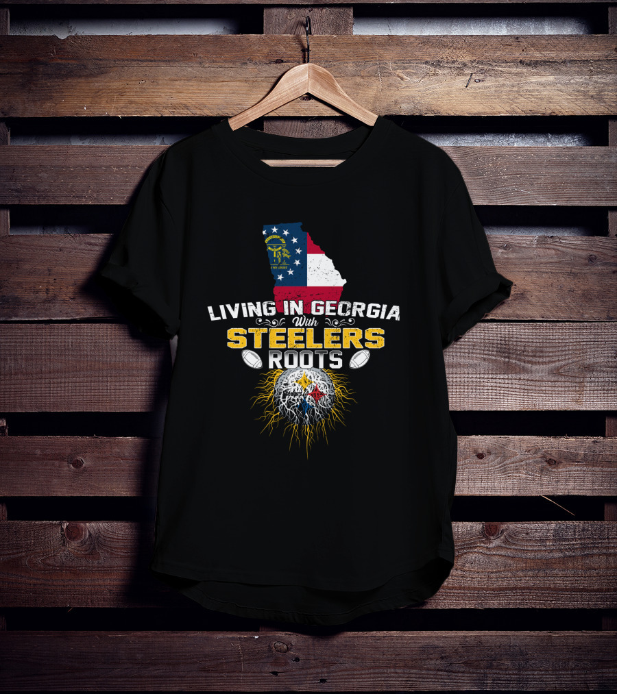 Living In Georgia With Steelers Roots T-Shirt