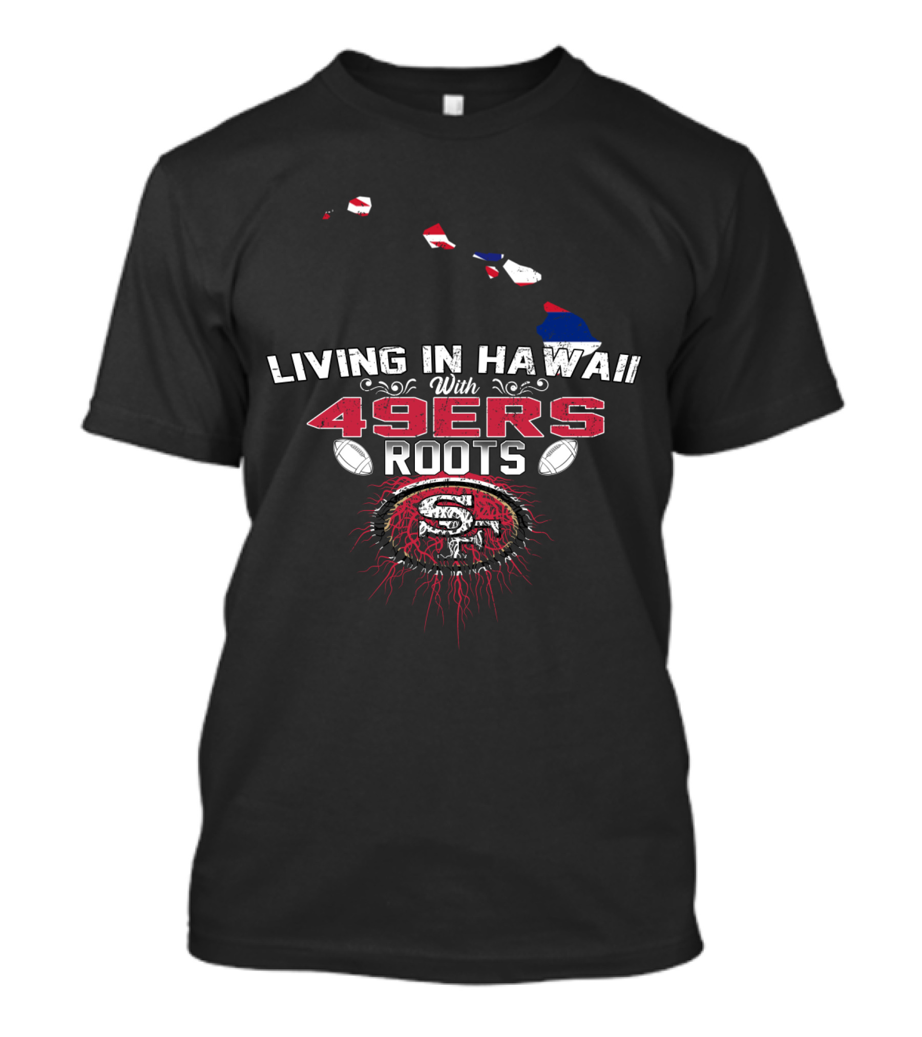 49ers Roots In Hawaii With Iconic San Francisco Football Legacy T-Shirt