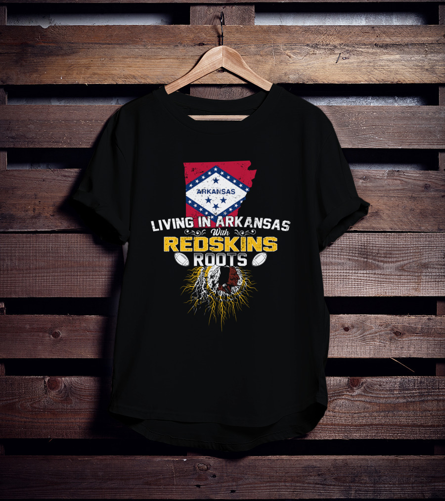 Living In Arkansas Embracing Redskins Heritage And Roots T-Shirt