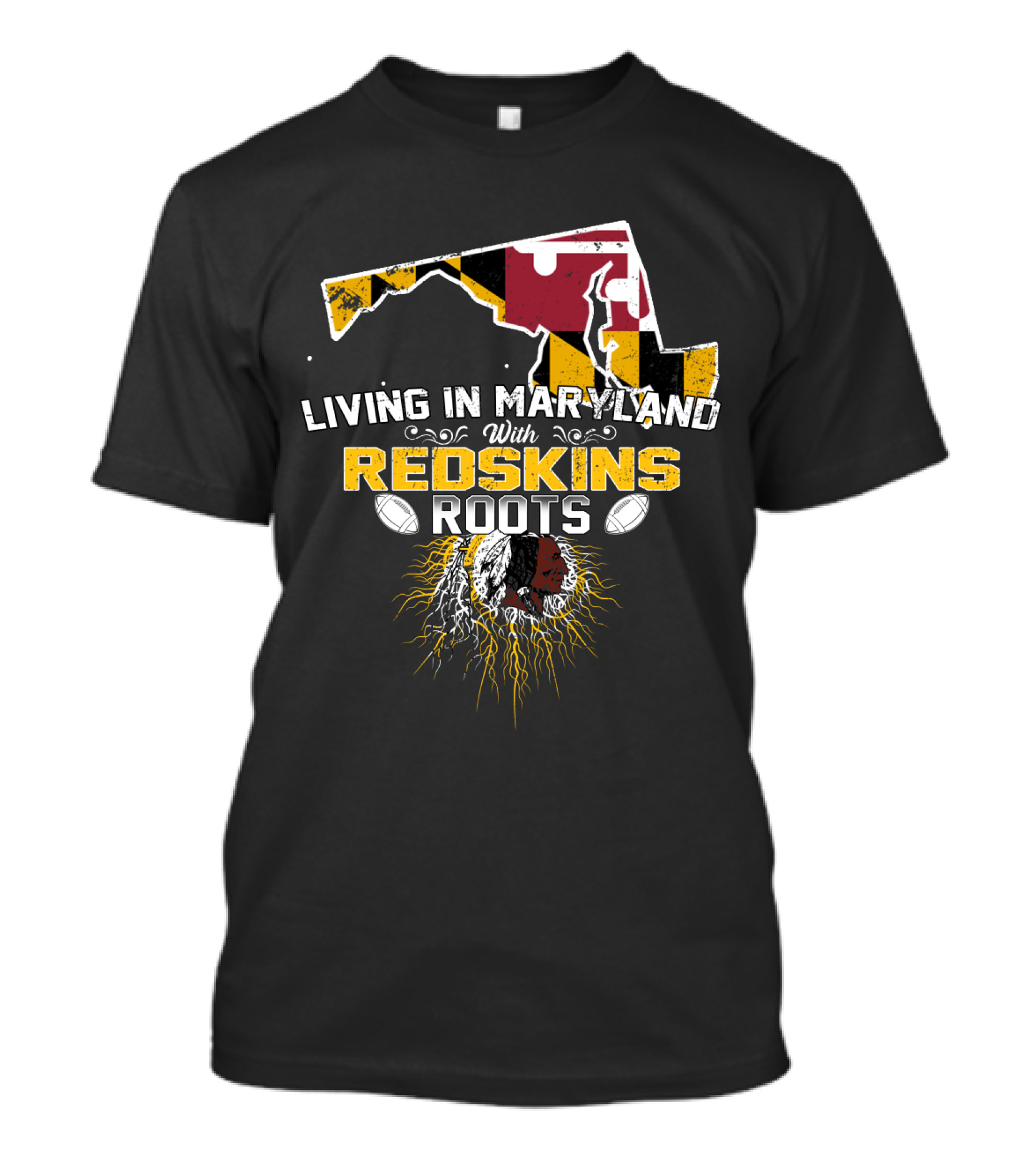 Living In Maryland With Redskins Roots Maryland Flag Football Heritage T-Shirt