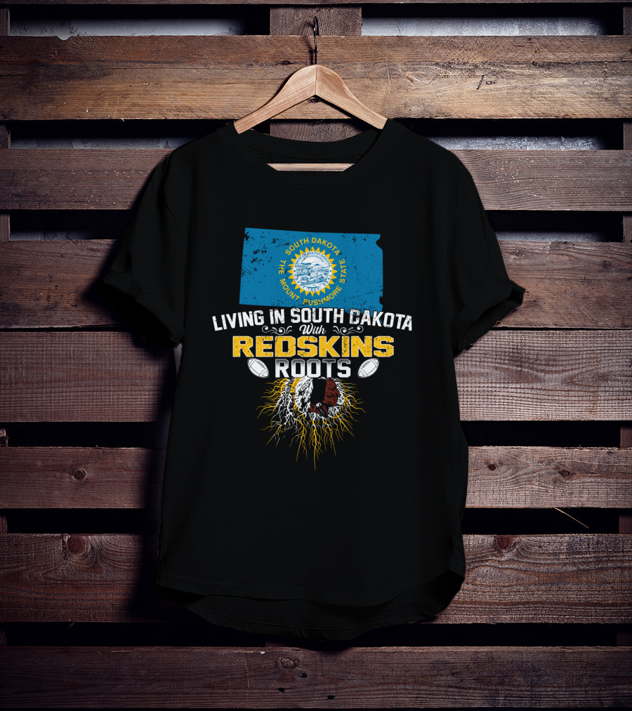 Living In South Dakota With Redskins Roots State Flag Helmet T-Shirt