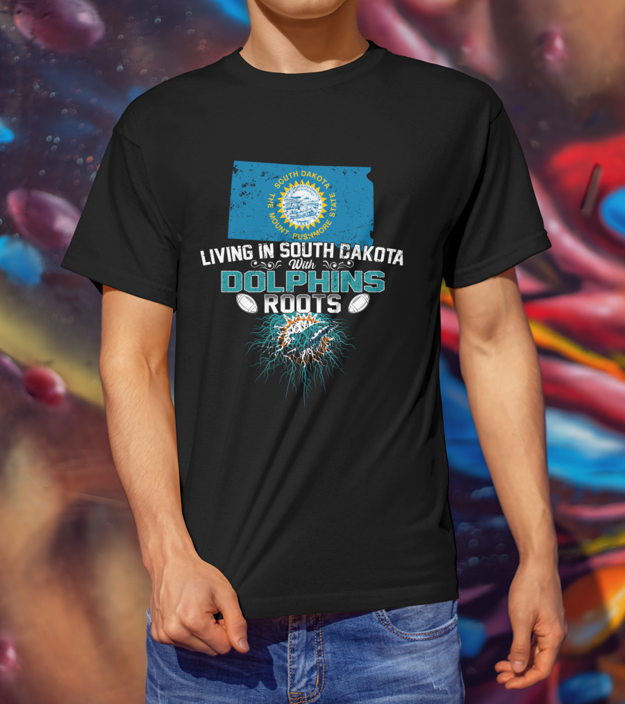 Living In South Dakota The Mount Rushmore State With Dolphins Roots South Dakota State Flag Miami Dolphins T-Shirt