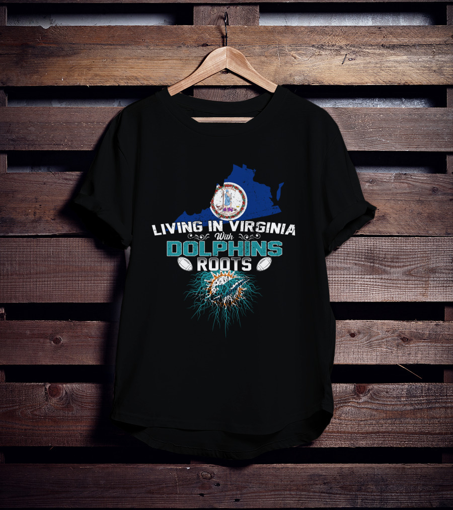 Living In Virginia With Dolphins Roots Miami Football Fan Map T-Shirt
