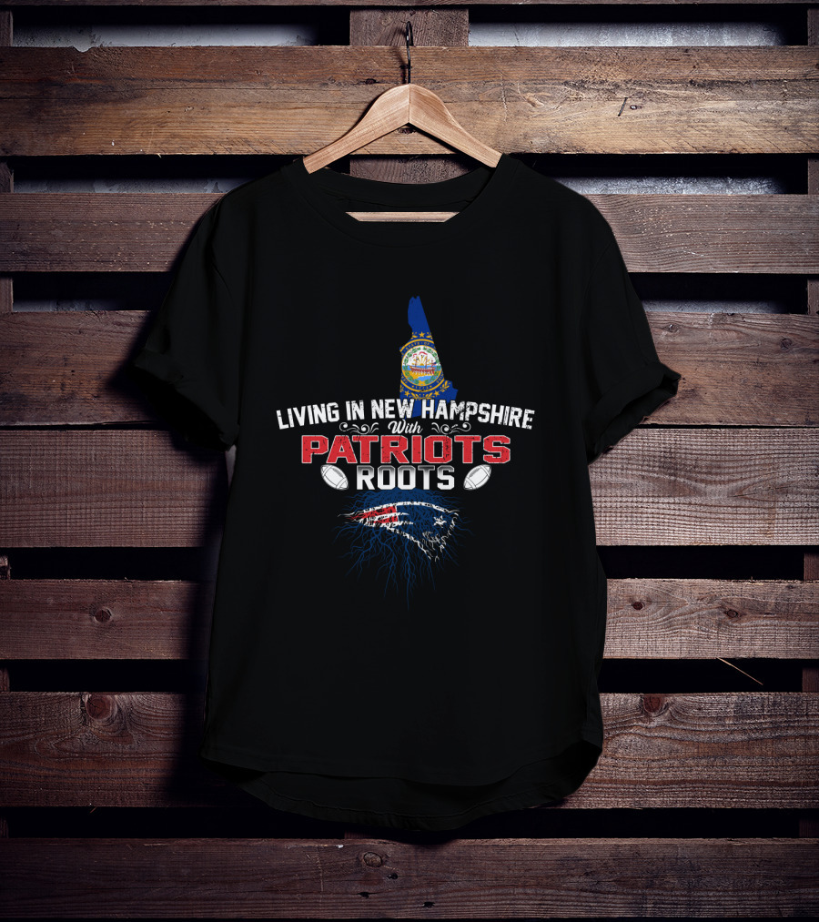 Living In New Hampshire With Patriots Roots With Flag And Football Elements T-Shirt