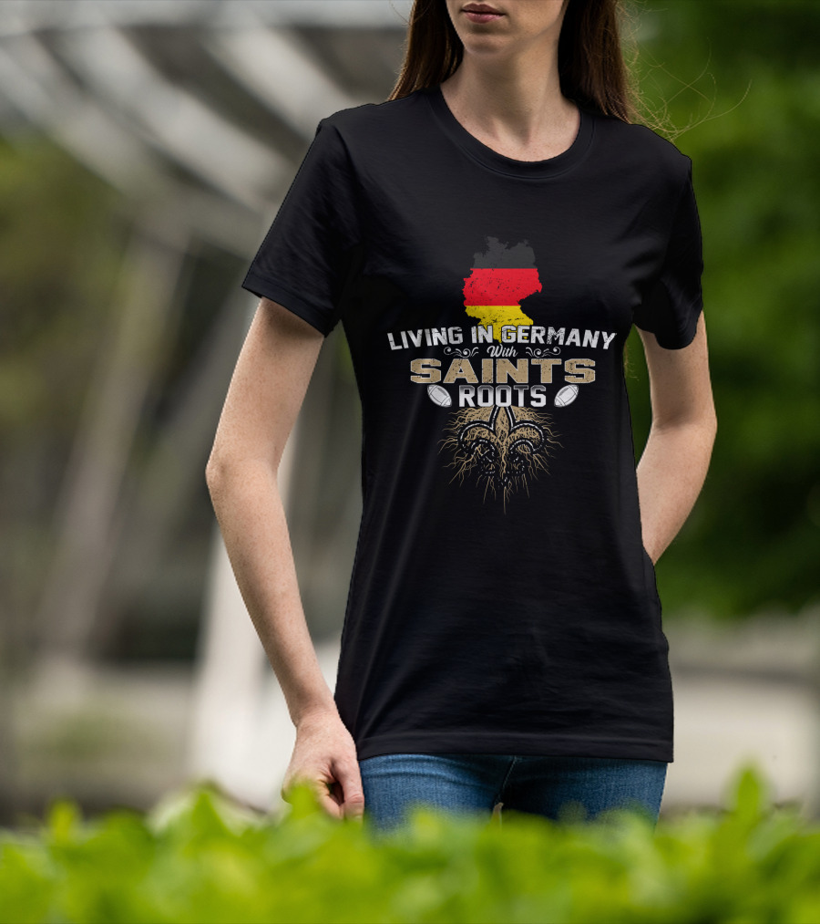 Living In Germany With Saints Roots Fleur-de-Lis German Flag Football T-Shirt