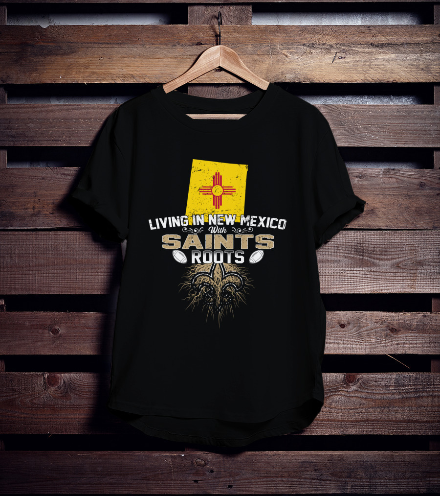 Living In New Mexico With Saints Roots Zia Symbol Fleur-De-Lis Football T-Shirt
