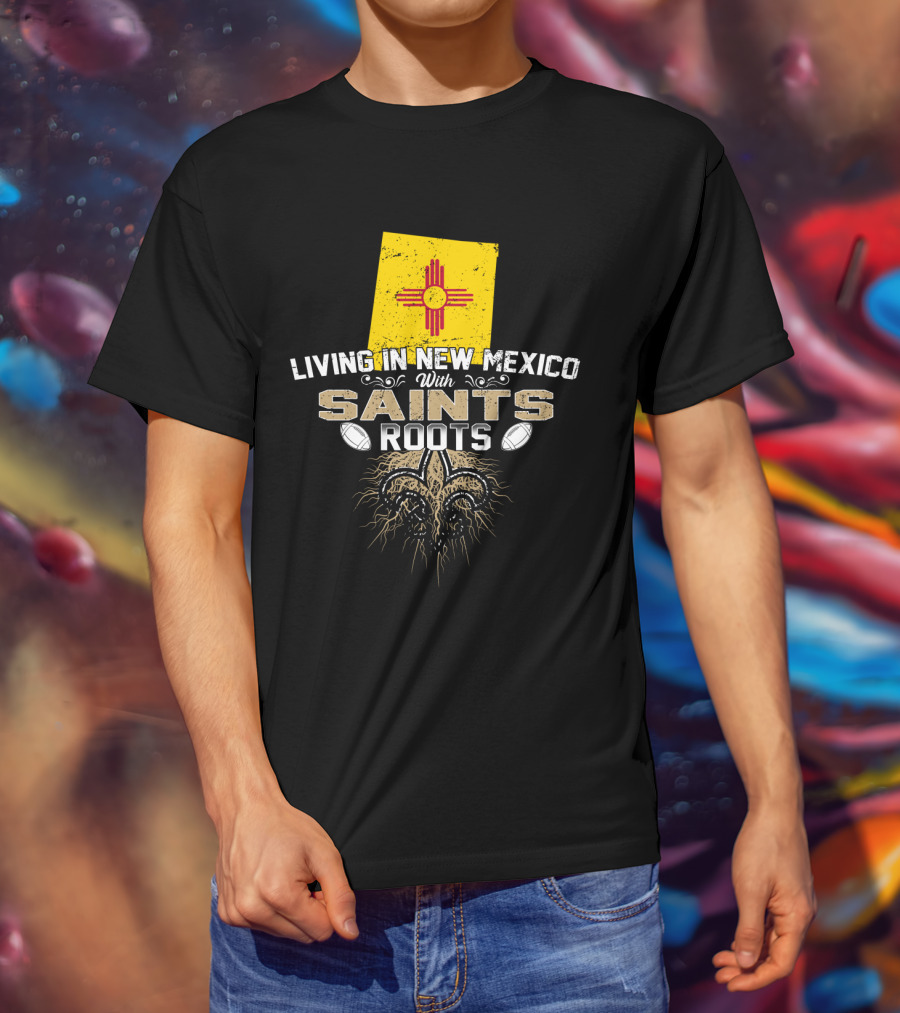 Living In New Mexico With Saints Roots Zia Symbol Fleur-De-Lis Football T-Shirt