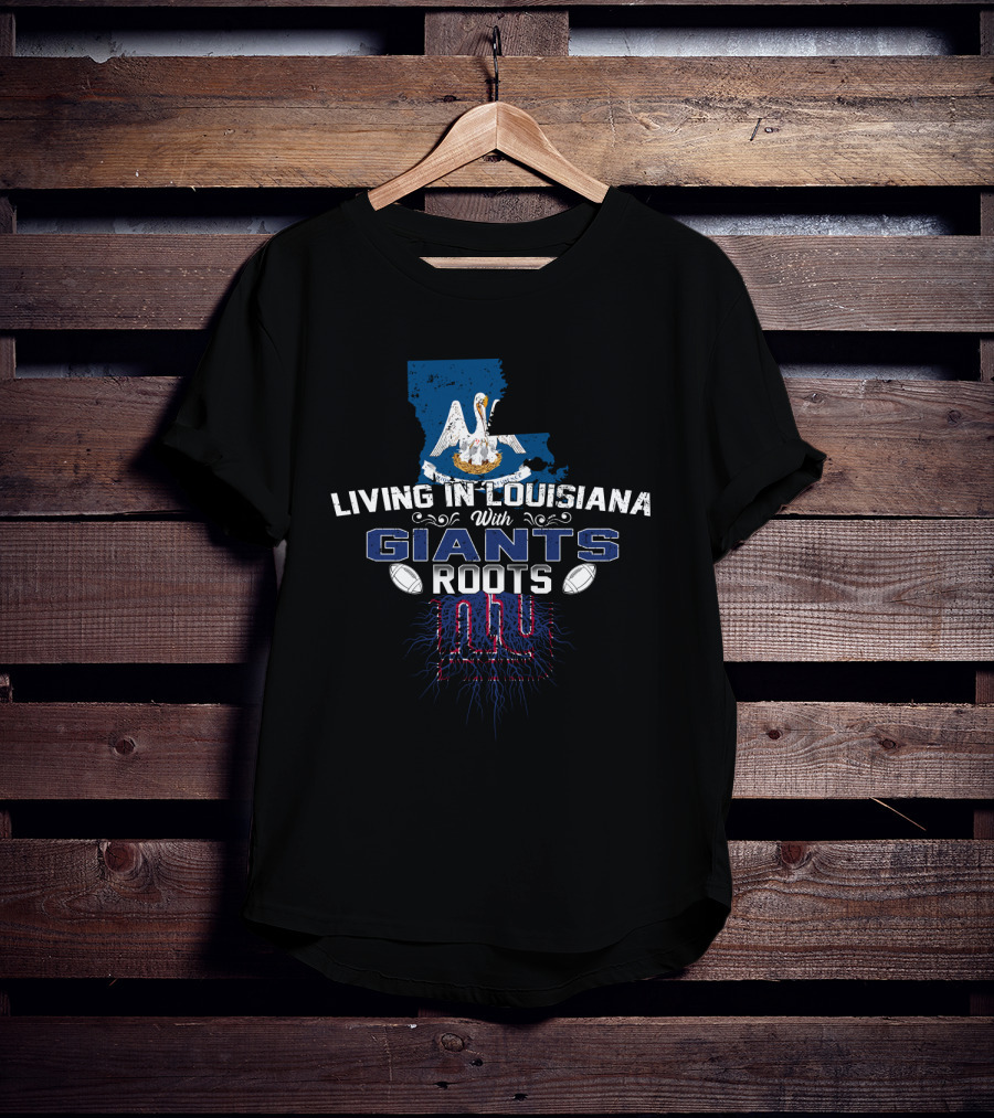 Living In Louisiana With New York Giants Roots Map And Pelican T-Shirt