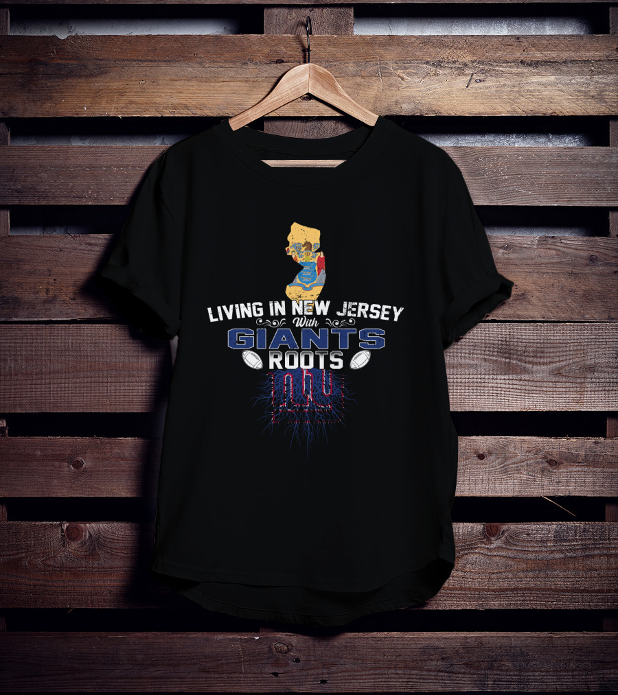 Living In New Jersey With Giants Roots NY Logo Football T-Shirt
