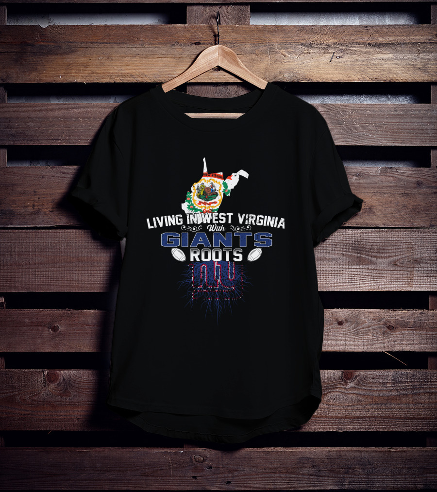 Living In West Virginia With New York Giants Roots NY Logo Football Connection T-Shirt