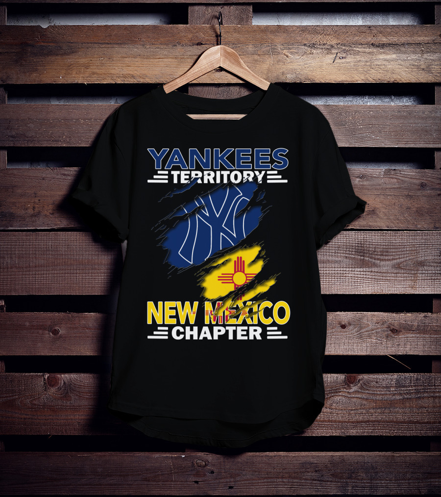 Yankees Territory New Mexico Chapter Fan Gear With New York Inspire T-Shirt
