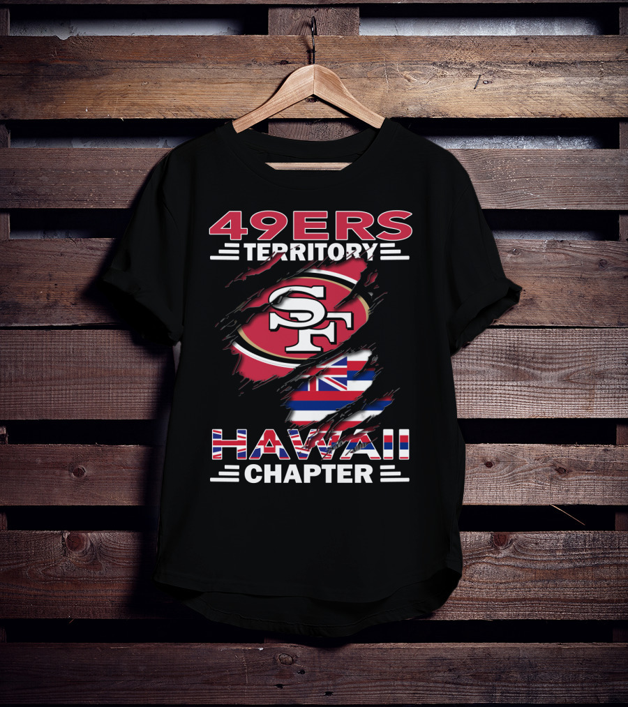 49ers Territory SF Logo Hawaii Flag Chapter T-Shirt