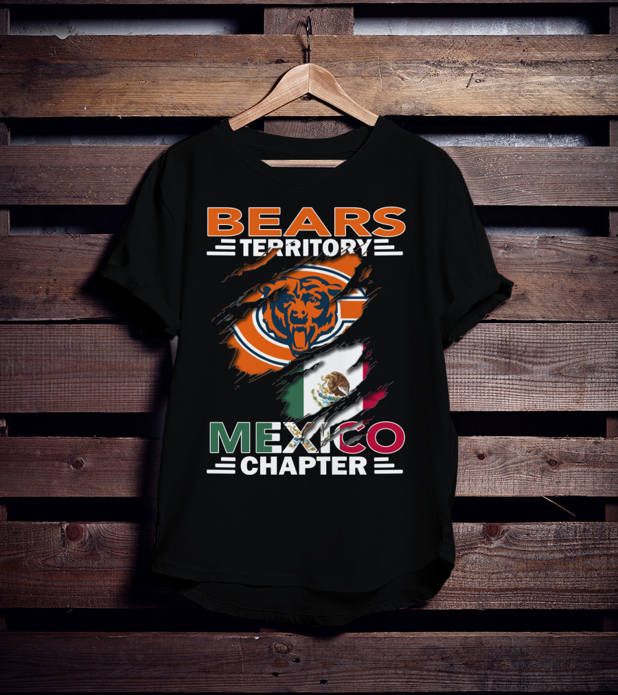 Bears Territory Mexico Chapter Chicago Bears Logo Mexican Flag T-Shirt
