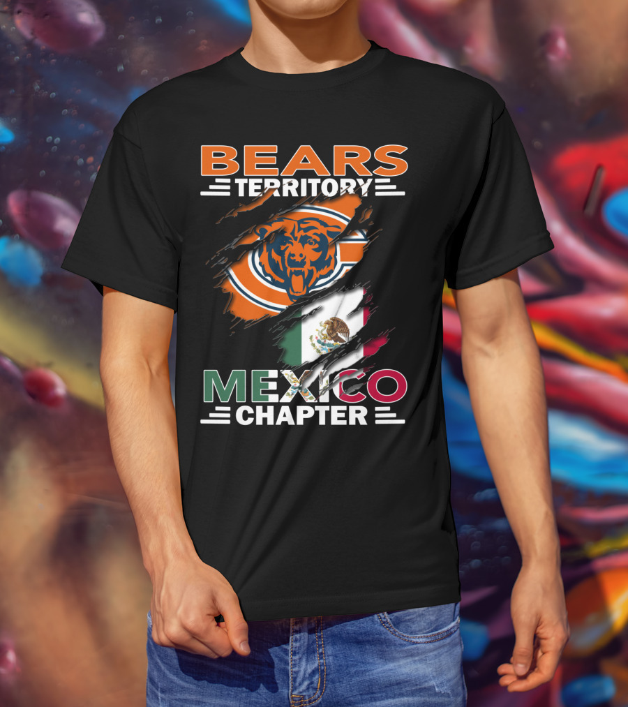Bears Territory Mexico Chapter Chicago Bears Logo Mexican Flag T-Shirt
