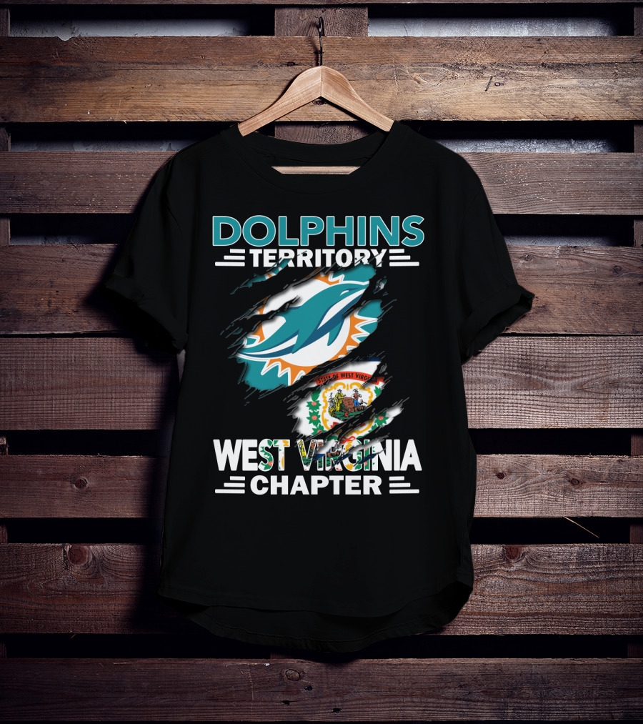Dolphins Territory Miami Dolphins West Virginia Chapter State Of West Virginia T-Shirt