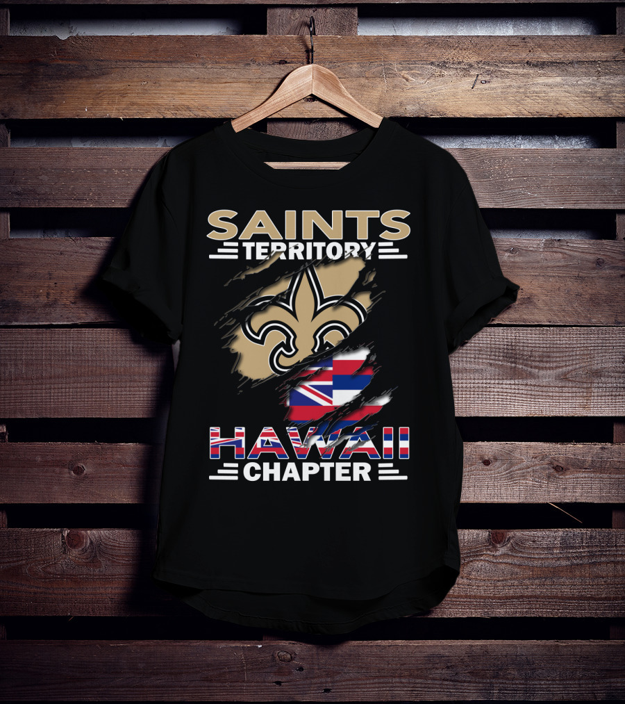 Saints Territory Hawaii Chapter Fleur-de-Lis And Hawaiian Flag T-Shirt