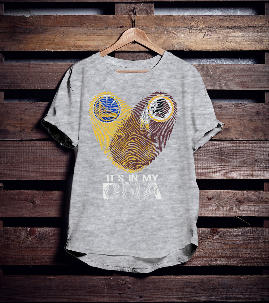 Golden State Warriors Washington Redskins It's In My Dna T-Shirt