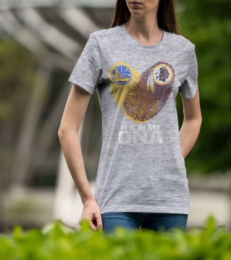Golden State Warriors Washington Redskins It's In My Dna T-Shirt