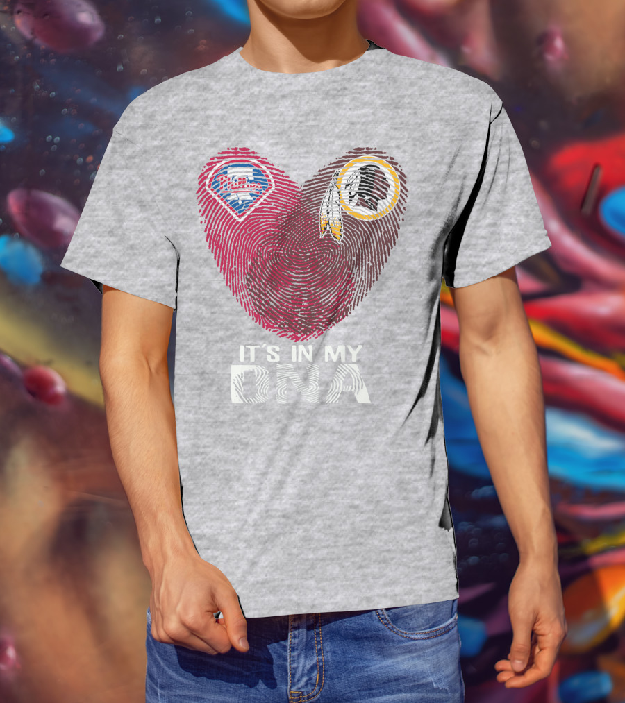 Philadelphia Phillies Washington Redskins It's In My Dna T-Shirt