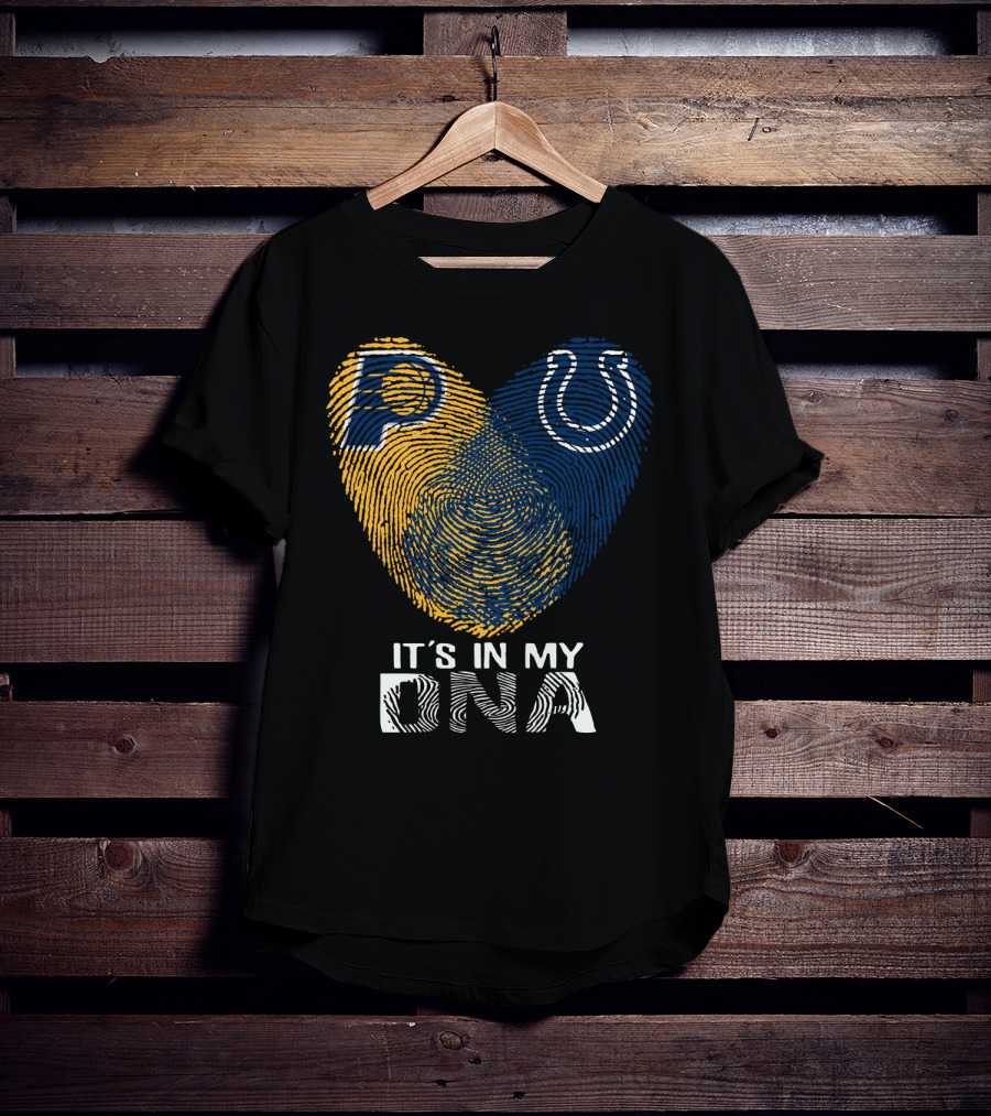 Indiana Pacers Indianapolis Colts It's In My Dna T-Shirt