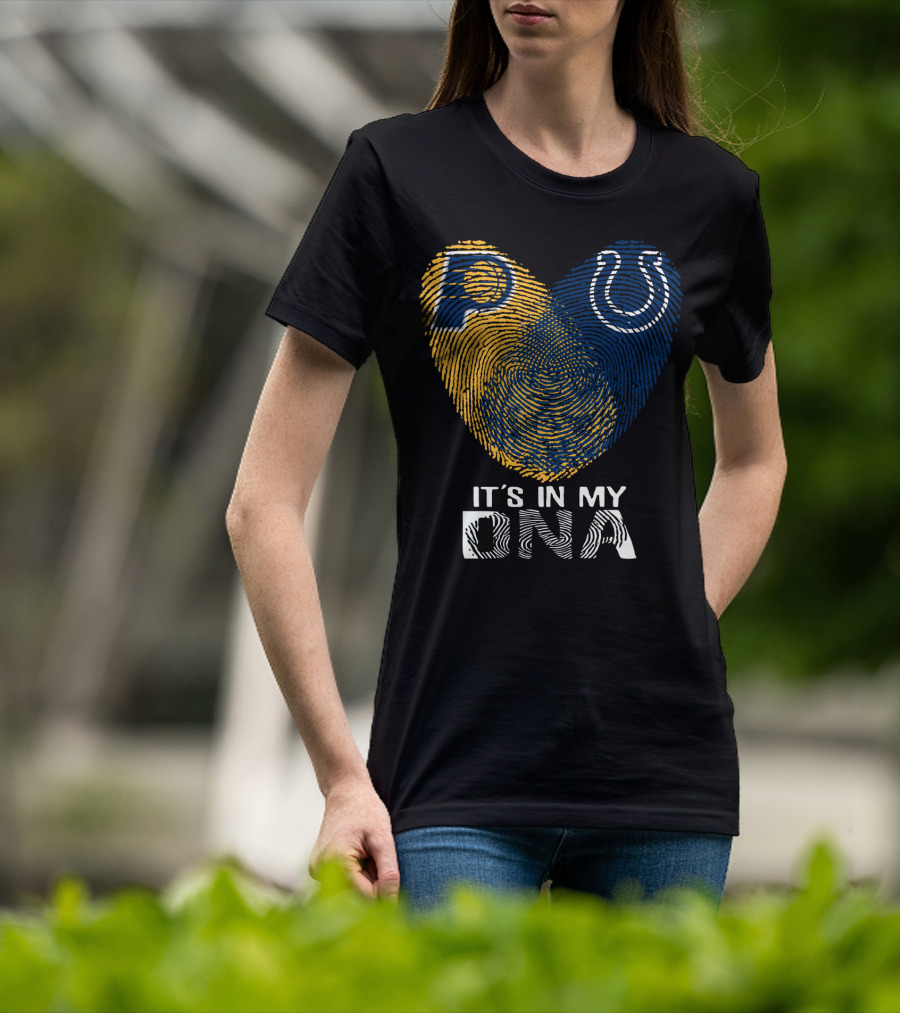 Indiana Pacers Indianapolis Colts It's In My Dna T-Shirt