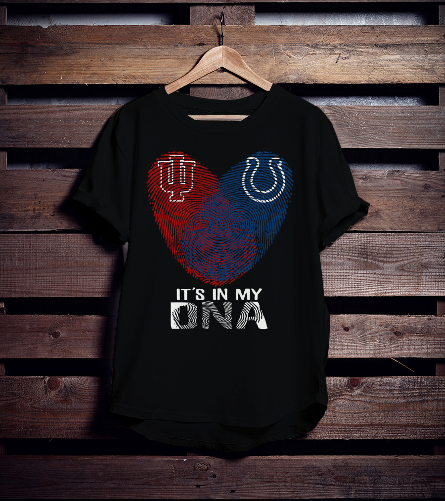 It's In My Dna Indiana Indianapolis Colts University Of Indiana T-Shirt