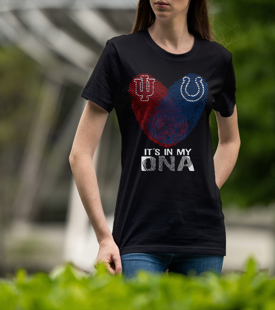 It's In My Dna Indiana Indianapolis Colts University Of Indiana T-Shirt