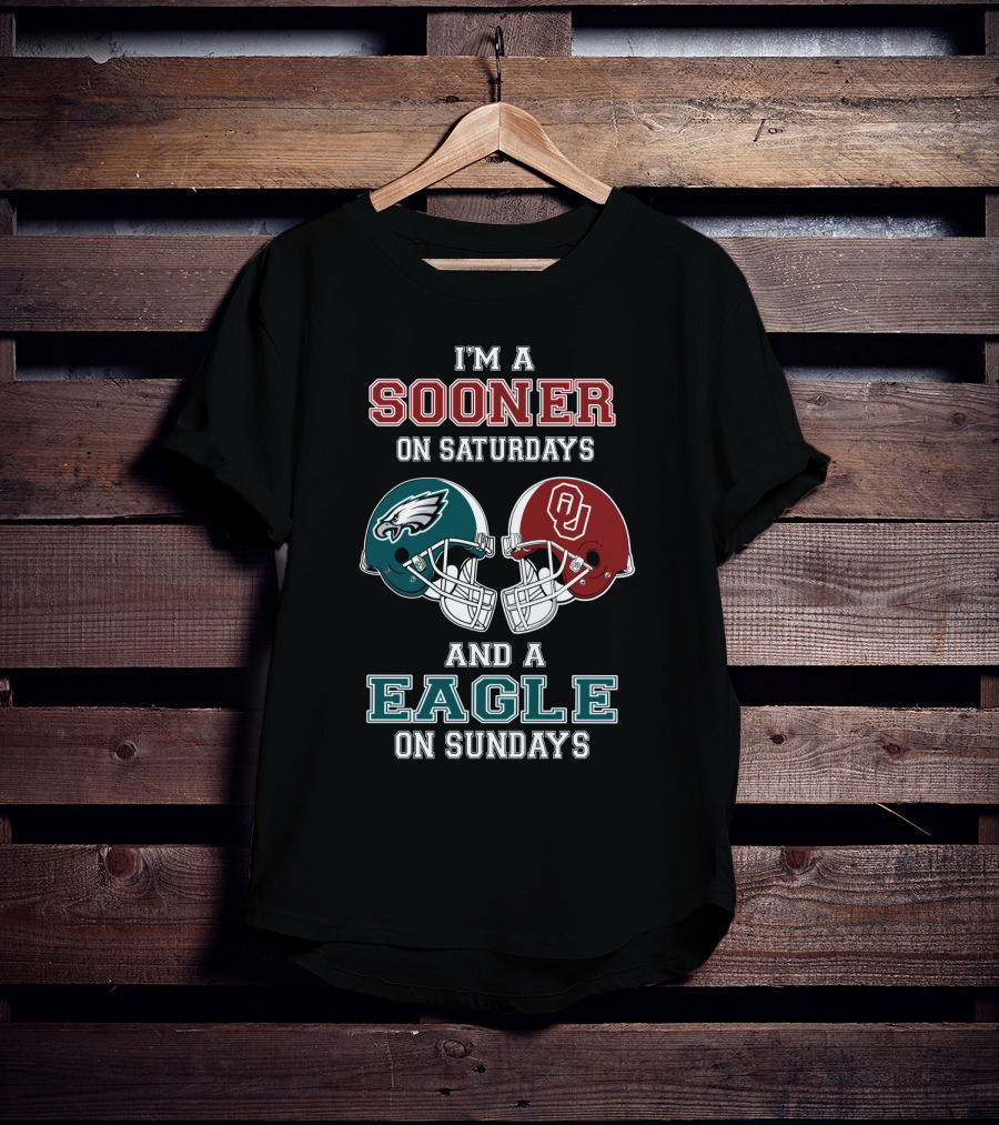 I'm A Sooner On Saturdays And A Eagle On Sundays T-Shirt