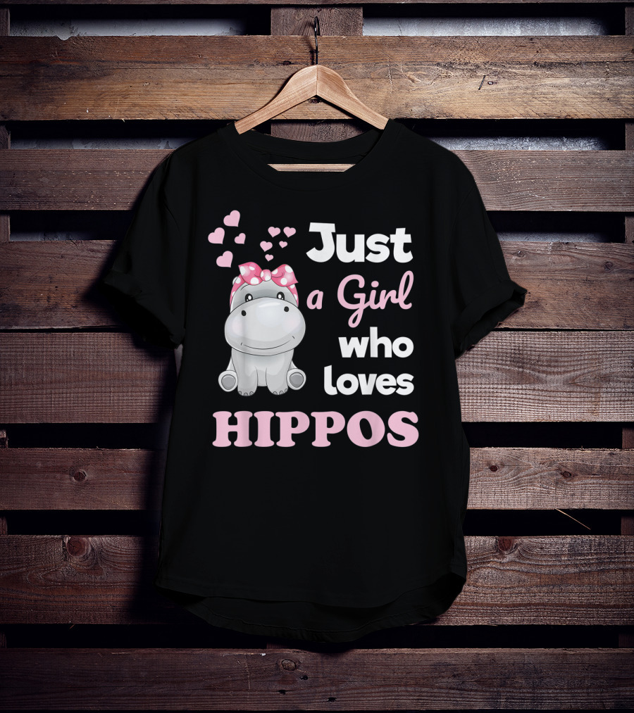 Just A Girl Who Loves Hippos T-Shirt