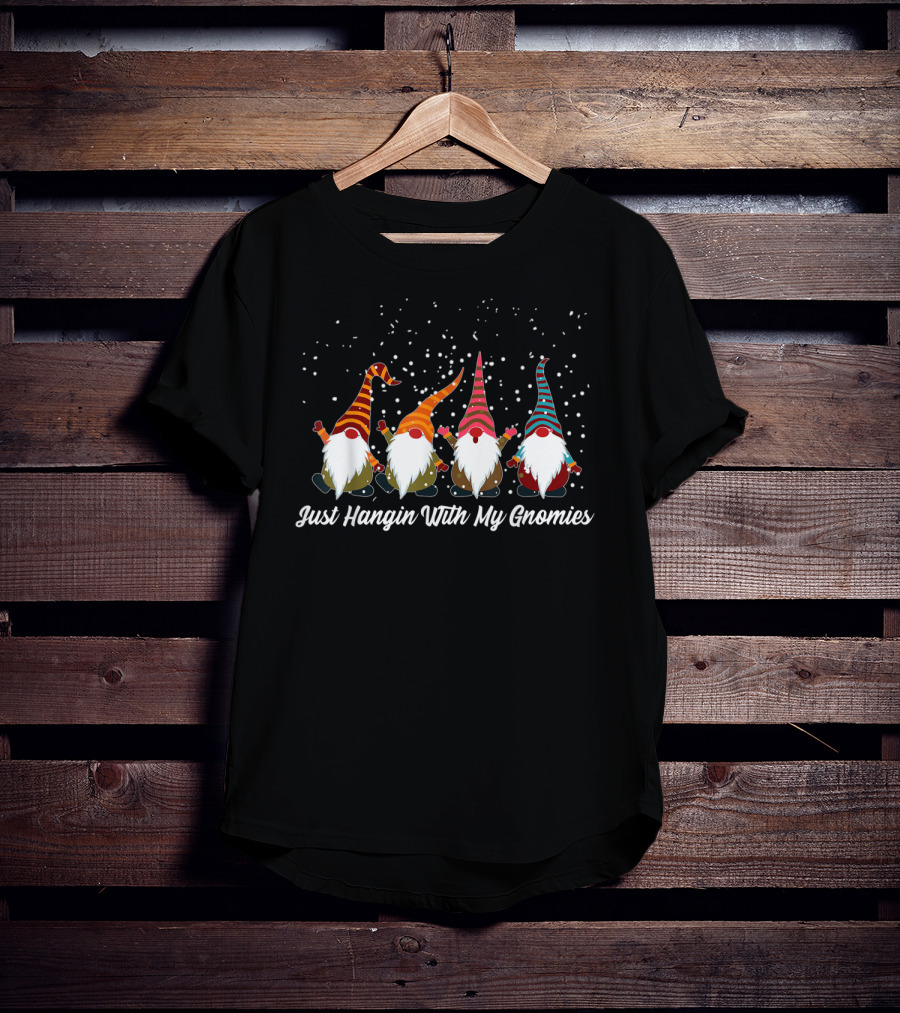 Just Hangin With My Gnomies Snowy Festive Gnome Gathering T-Shirt