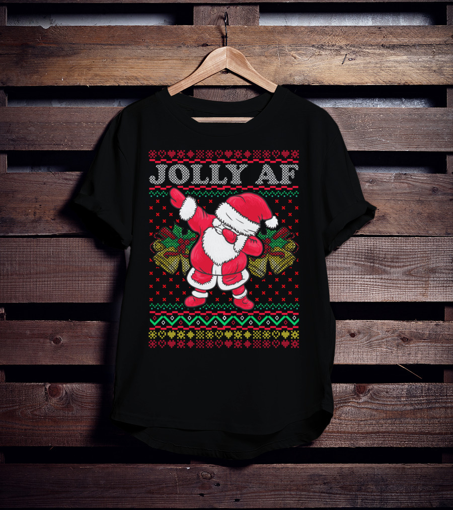 Jolly AF Santa Dabbing Ugly Christmas Holiday T-Shirt