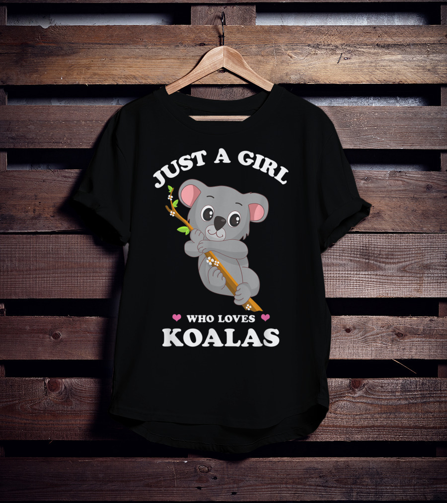 Just A Girl Who Loves Koalas Cute Funny Spirit Animal T-Shirt