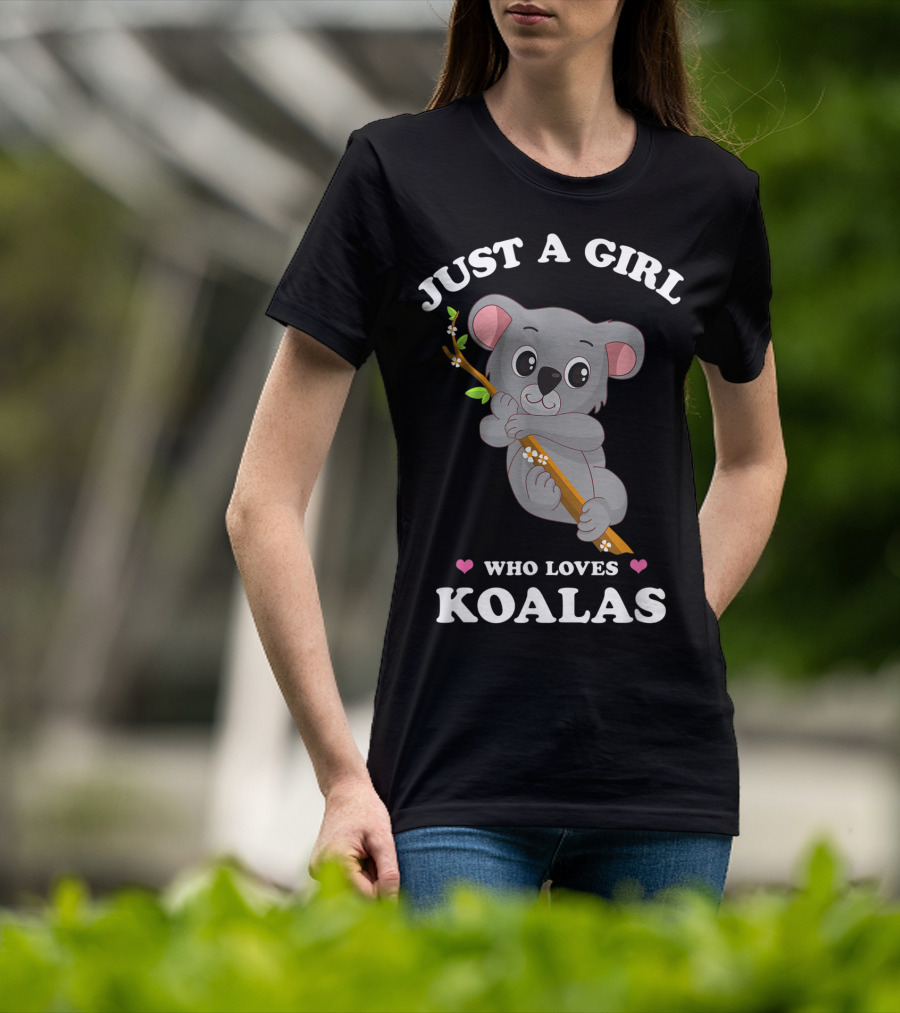 Just A Girl Who Loves Koalas Cute Funny Spirit Animal T-Shirt