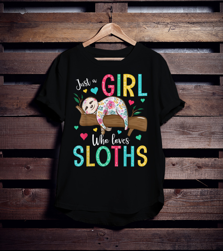 Just A Girl Who Loves Sloths Colorful Floral Heart Decor T-Shirt