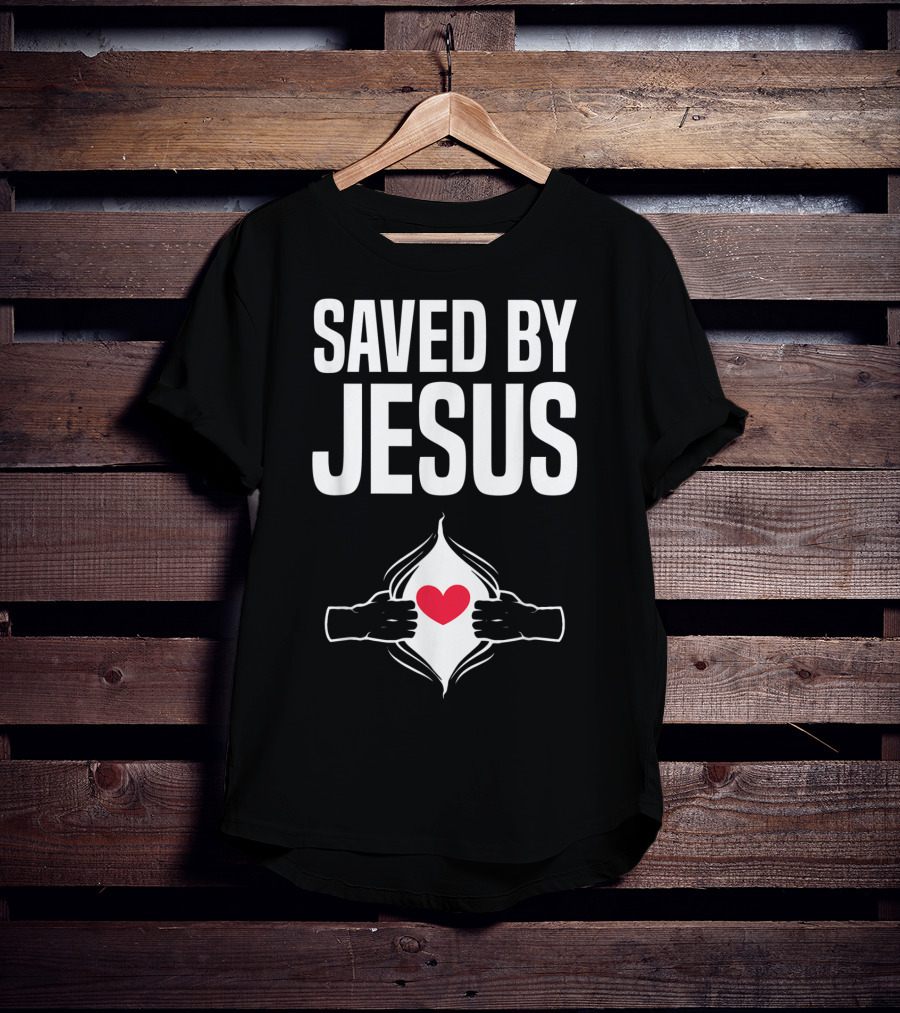 Saved By Jesus Open Heart Christian Healing Get Well Chris T-Shirt