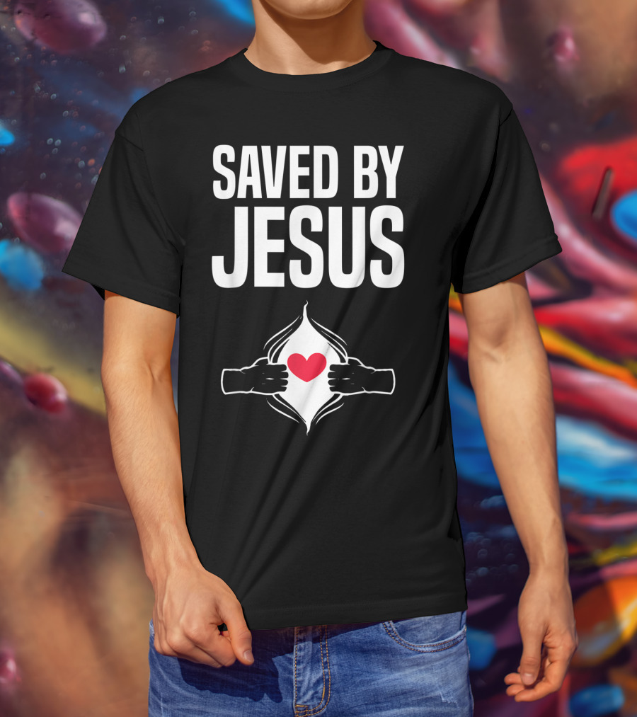 Saved By Jesus Open Heart Christian Healing Get Well Chris T-Shirt
