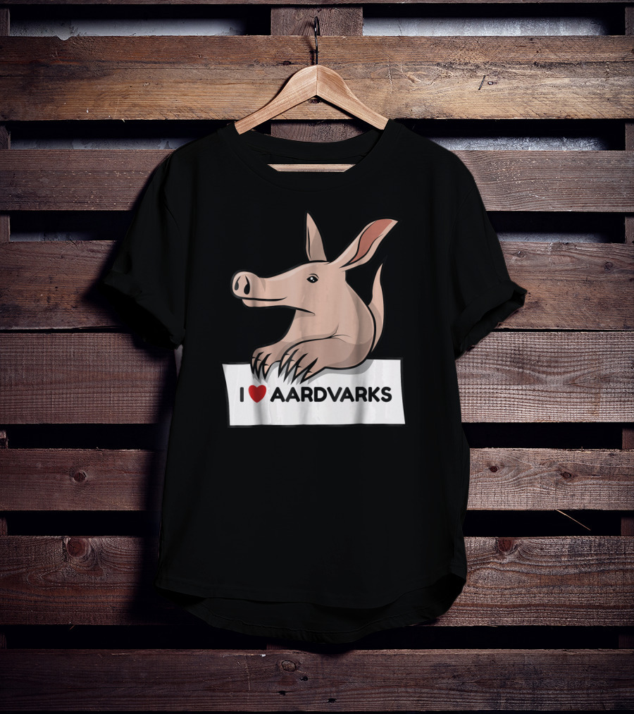 I Love Aardvarks Ant Bear Anteater T-Shirt