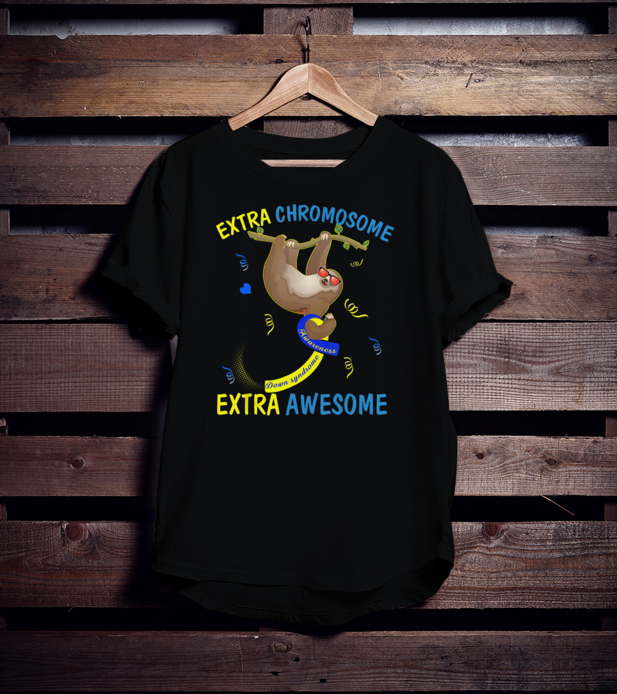 Extra Chromosome Extra Awesome Down Syndrome Awareness Sloth T-Shirt