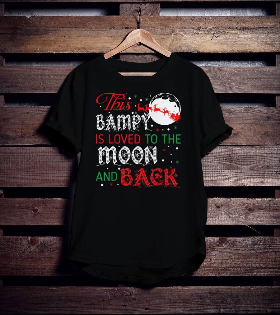 This Bampy Is Loved To The Moon And Back Santa Sleigh Christmas Moon T-Shirt