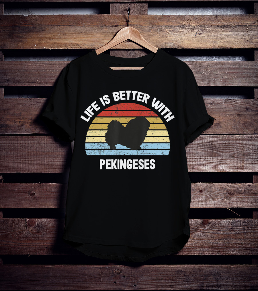 Life Is Better With Pekineses Retro Pekingese Dog T-Shirt