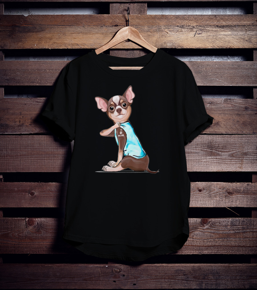 Chihuahua Tattoos I Love Mom T-Shirt