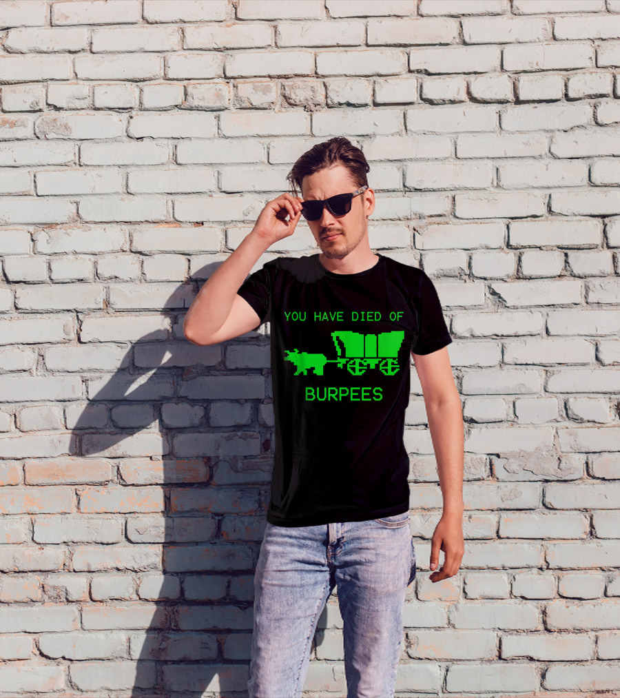 You Have Died Of Burpees Retro Oregon Trail Workout Humor T-Shirt