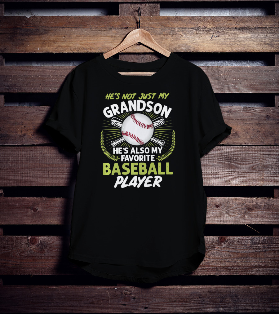 He's Not Just My Grandson He's Also My Favorite Baseball Player T-Shirt
