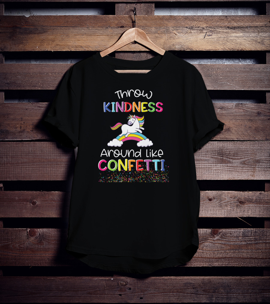 Throw Kindness Around Like Confetti Unicorn Rainbow Clouds T-Shirt