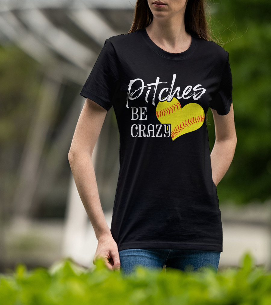 Pitches Be Crazy Softball Heart T-Shirt