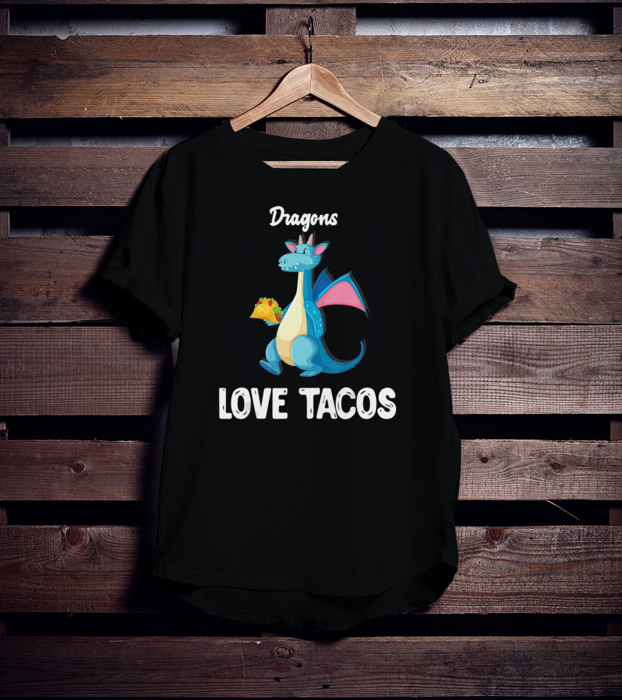 Dragons Love Tacos Cute Dragon With Taco Fiery Food Fun T-Shirt