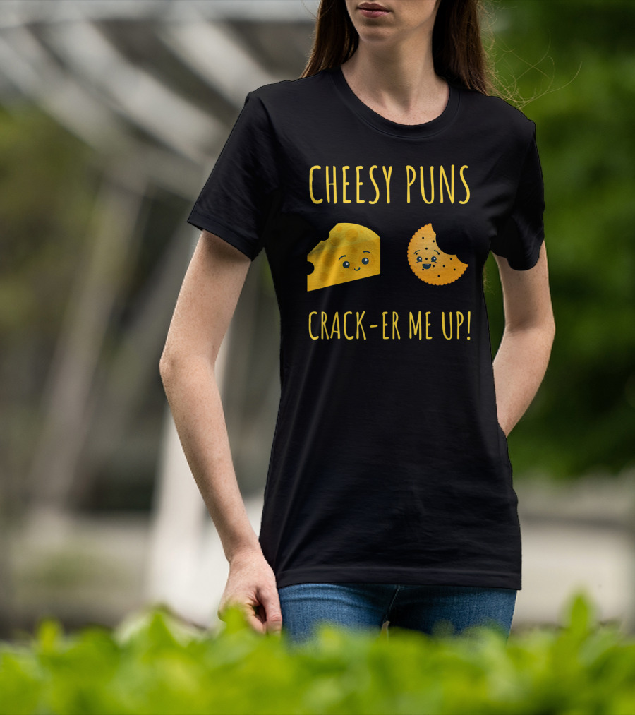Cheesy Puns Crack-er Me Up Fun Cheese Cracker Humor T-Shirt