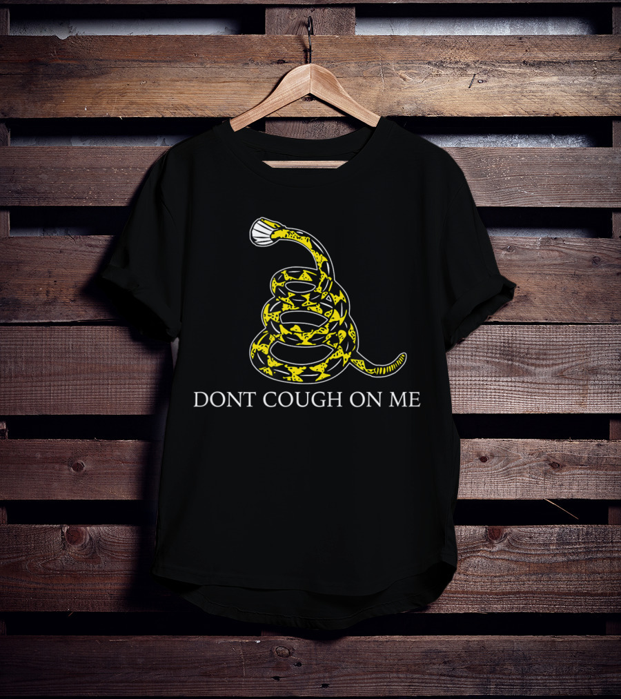 Dont Cough On Me Gadsden Flag Snek T-Shirt