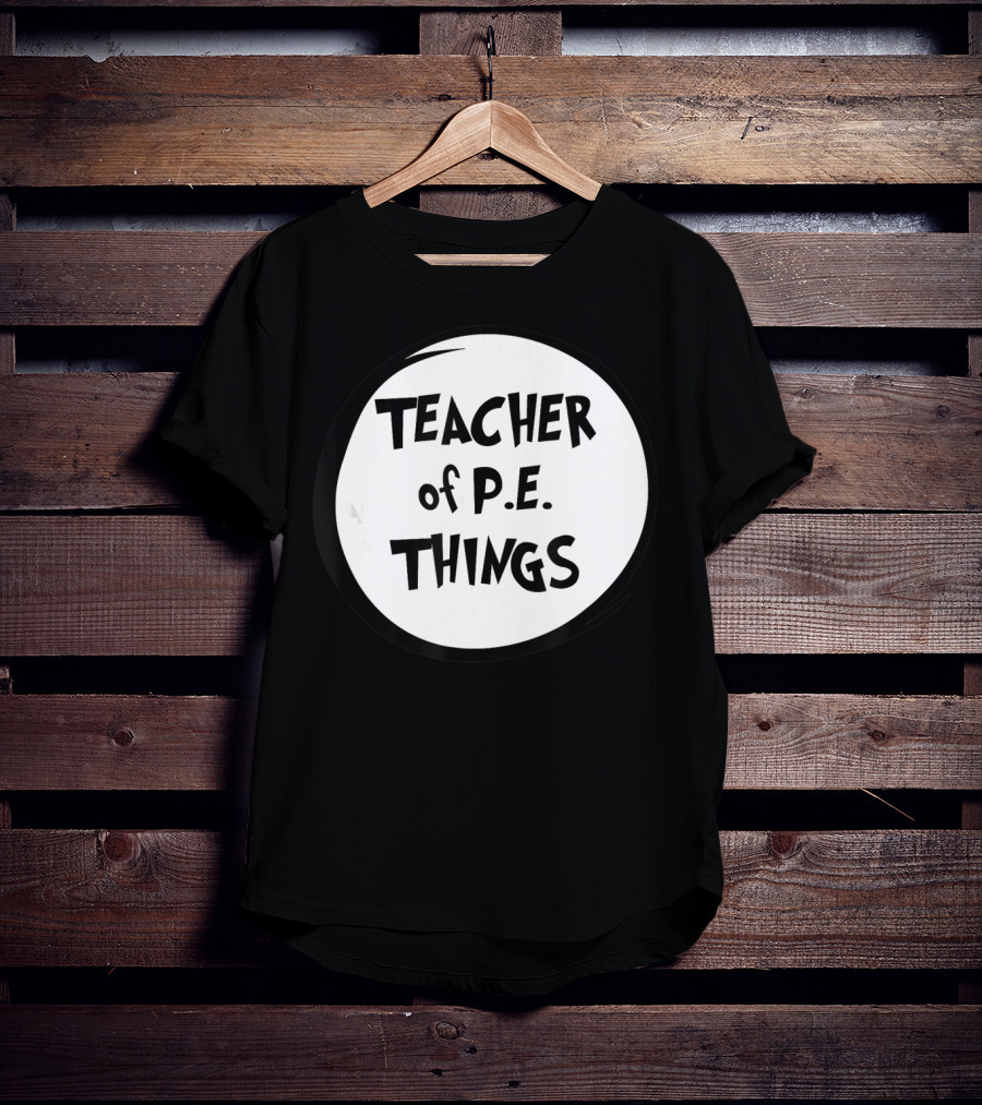 Teacher Of P.E. Things T-Shirt
