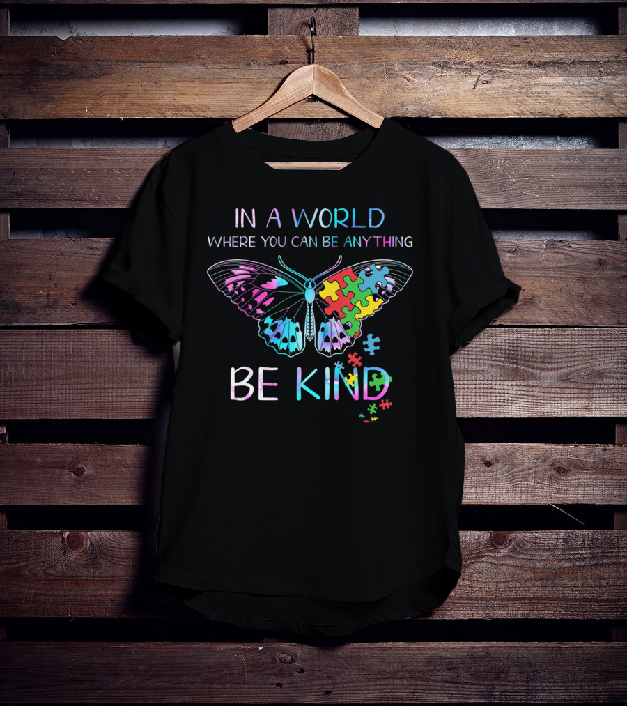 In A World Where You Can Be Anything Be Kind Puzzle Butterfly T-Shirt